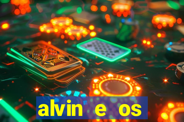 alvin e os esquilos 3 filme completo dublado download